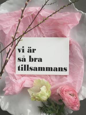 Tavla  "Vi är så bra tillsammans"