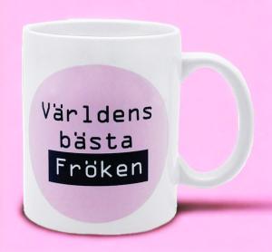 Mugg "Världens bästa Fröken" - Presenteriet